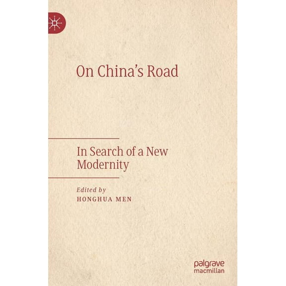 On China's Road: In Search of a New Modernity, (Hardcover)