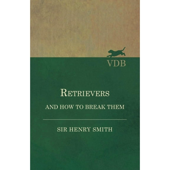 Retrievers and How to Break Them, (Paperback)