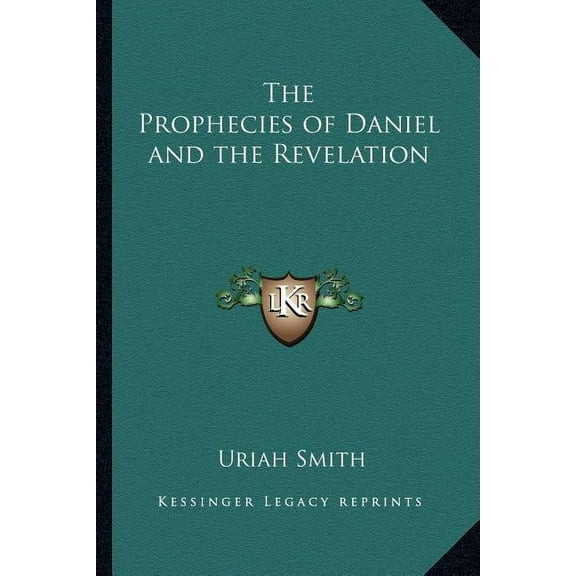 The Prophecies of Daniel and the Revelation, (Paperback)