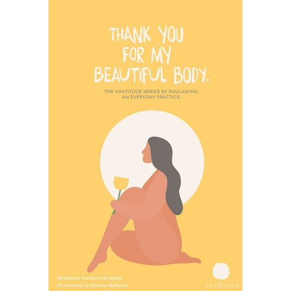 Thank You For My Beautiful Body: The Gratitude Series by Soulkatha, (Paperback)