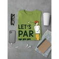 thumbnail image 3 of Let's Par T-Shirt T-Shirt Men -Smartprints Designs, Male 4X-Large, 3 of 4