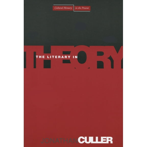 Cultural Memory in the Present The Literary in Theory, (Paperback)