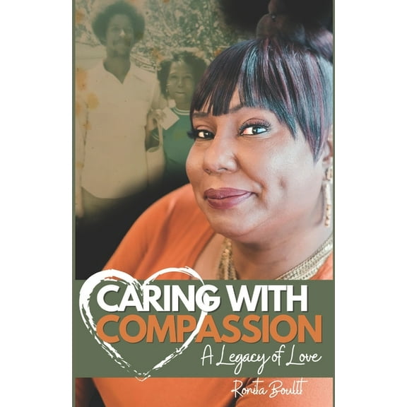 Caring with Compassion: A Legacy of Love (Paperback)