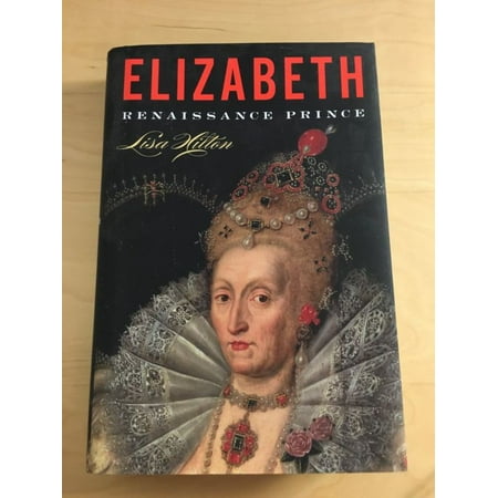 Elizabeth Renaissance Prince By Lisa Hilton Copy Right