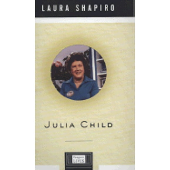 Pre-Owned Julia Child (Hardcover 9780670038398) by Laura Shapiro