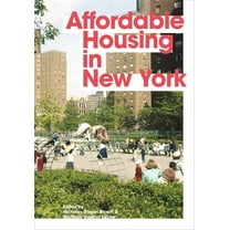 Affordable Housing in New York: The People, Places, and Policies That Transformed a City, (Paperback)