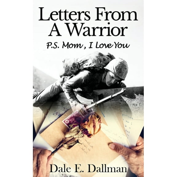Letters From A Warrior, P.S. Mom, I Love You, (Hardcover)
