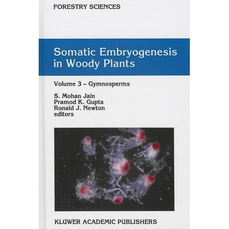 Forestry Sciences Somatic Embryogenesis in Woody Plants: Volume 3: Gymnosperms Book 44 (Hardcover)