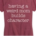 thumbnail image 3 of Instant Message - Weird Mom Builds Character - Women's Short Sleeve Graphic T-shirt, 3 of 6