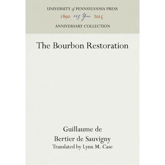 Anniversary Collection: The Bourbon Restoration (Hardcover)