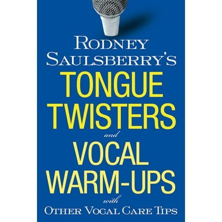 Rodney Saulsberry's Tongue Twisters and Vocal Warm-Ups -