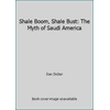 Shale Boom, Shale Bust: The Myth of Saudi America [Paperback - Used]