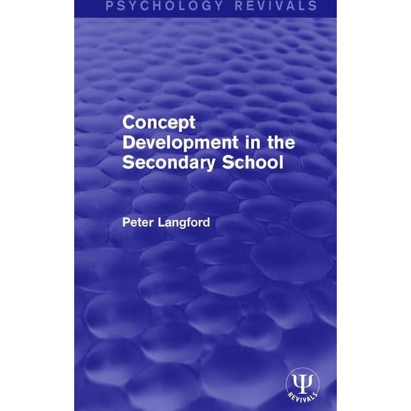 Psychology Revivals Concept Development in the Secondary School, (Paperback)