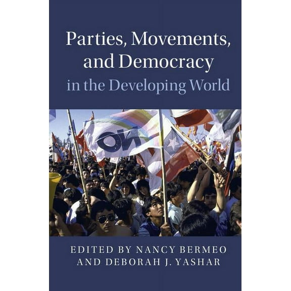 Cambridge Studies in Contentious Politic Parties, Movements, and Democracy in the Developing World, (Hardcover)