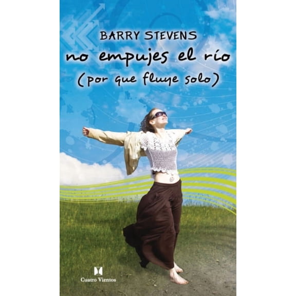 No Empujes el Rio (Porque fluye solo), (Paperback)