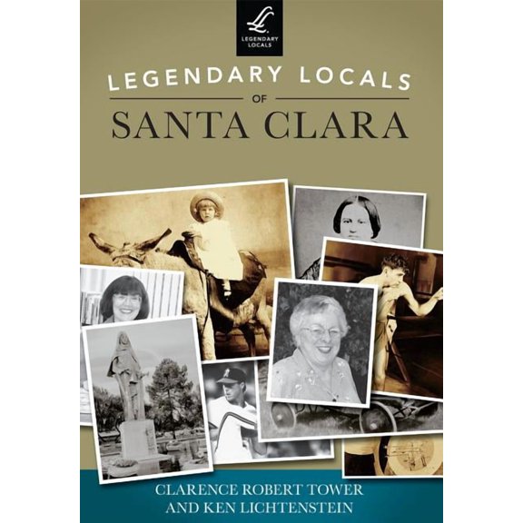 Legendary Locals: Legendary Locals of Santa Clara (Paperback)