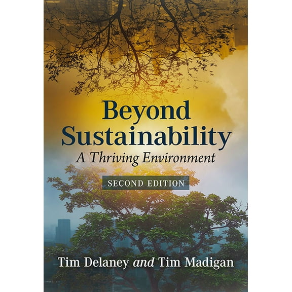 Beyond Sustainability: A Thriving Environment, 2d ed., (Paperback)