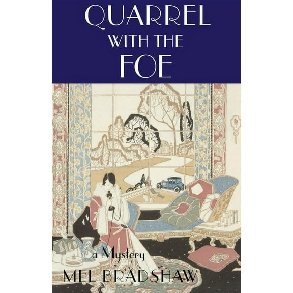 Paul Shenstone Mystery Quarrel with the Foe: A Paul Shenstone Mystery, Book 1, (Paperback)