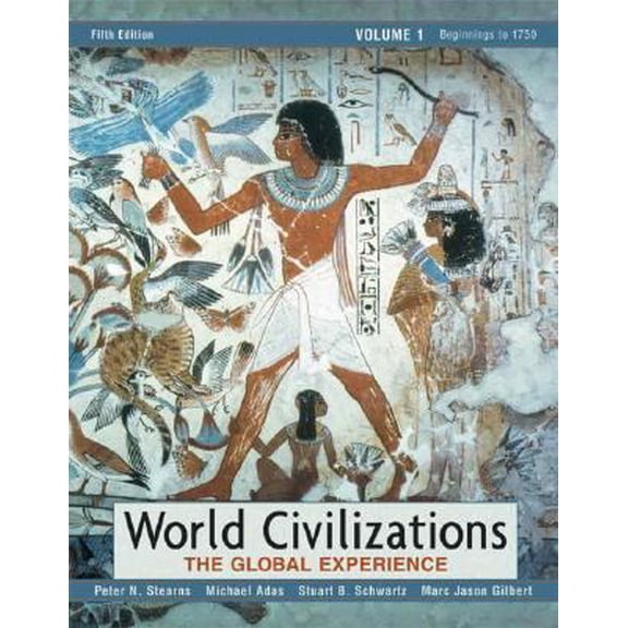 Pre-Owned World Civilizations: The Global Experience, Volume I (5th Edition) (MyHistoryLab Series) (Paperback) 0321409841 9780321409843