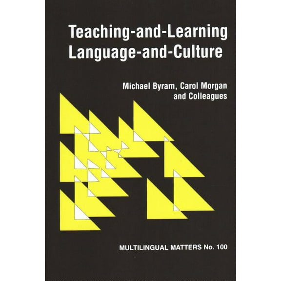 Multilingual Matters Teaching and Learning Language and Culture, Book 100, (Paperback)