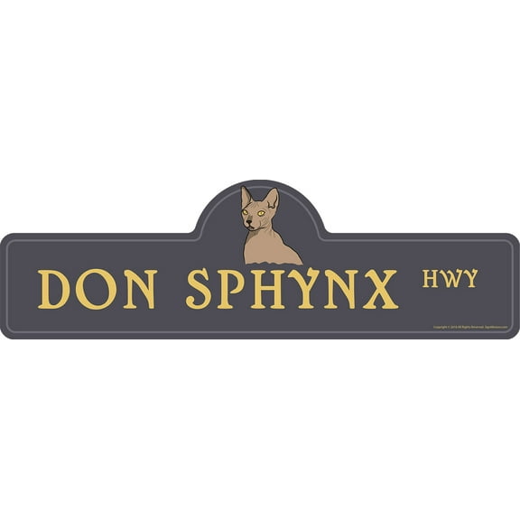 Don Sphynx Street Sign | Indoor/Outdoor | Dog Lover Funny Home Décor for Garages, Living Rooms, Bedroom, Offices | SignMission personalized gift | 18" Wide