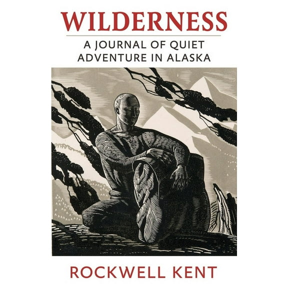 Wilderness: A Journal of Quiet Adventure in Alaska, (Paperback)
