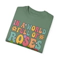thumbnail image 3 of Colorful In A World Full of Roses Be A Succulent Comfort Colors Shirt, 3 of 4