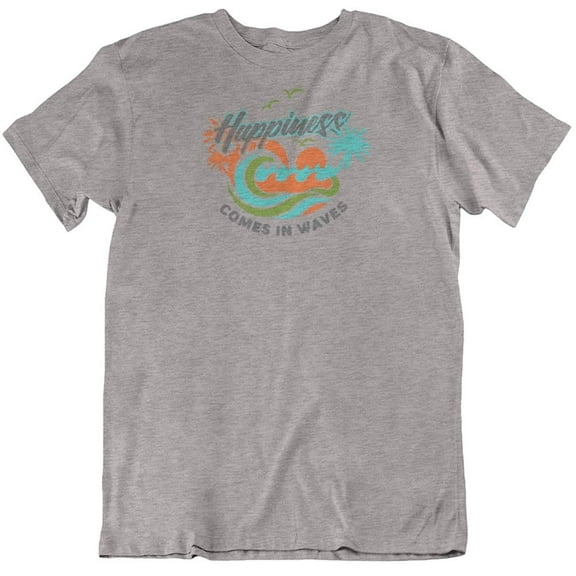 Happiness Comes in Waves T-Shirt Gifts for Surfers, Beach Lover Men & Women Light Grey