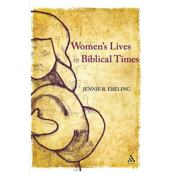 Women's Lives in Biblical Times, (Paperback)