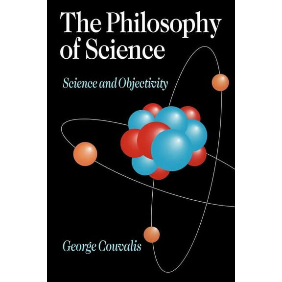The Philosophy of Science: Science and Objectivity, (Paperback)
