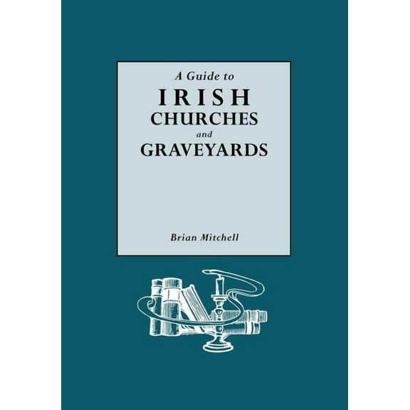 Guide to Irish Churches and Graveyards, (Paperback)