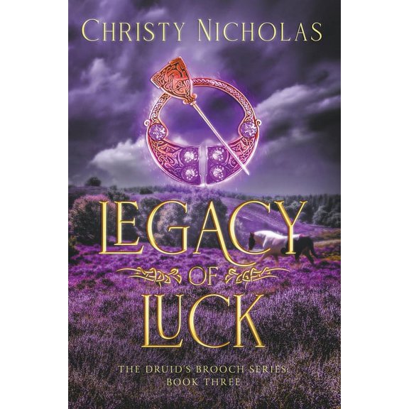 The Druid's Brooch Legacy of Luck: A Dark Irish Historical Fantasy, Book 3, (Paperback)