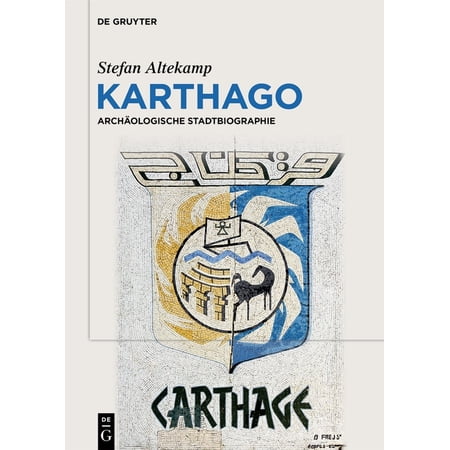 Karthago: Arch&Atilde;&curren;ologische Stadtbiographie (Hardcover)