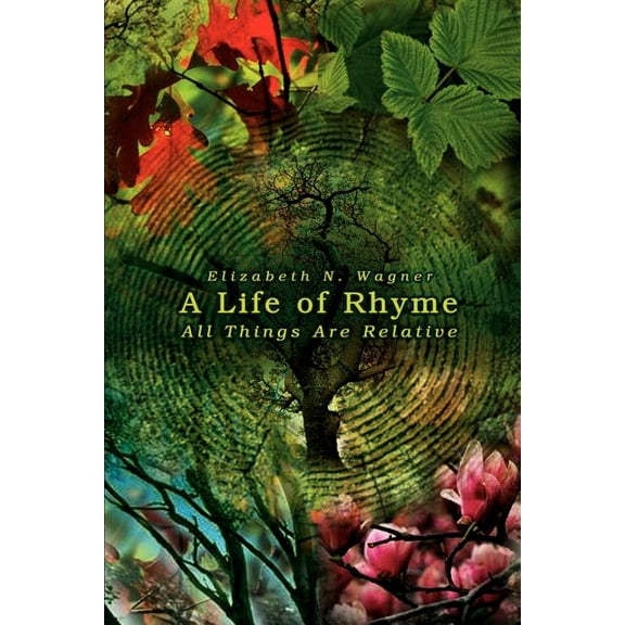 A Life of Rhyme: All Things Are Relative, (Paperback)