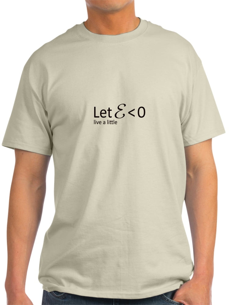 Cafepress Let Epsilon Be Greater Than Zero Light T Shirt Cp Walmart Com