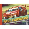 thumbnail image 2 of Fast Forward : The world's most famous race tracks and race cars (Hardcover), 2 of 5