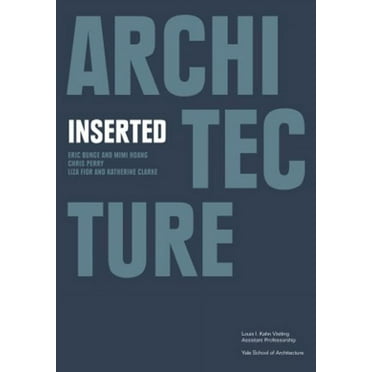 Louis I. Kahn Visiting Assistant Profess Architecture Inserted, (Paperback)