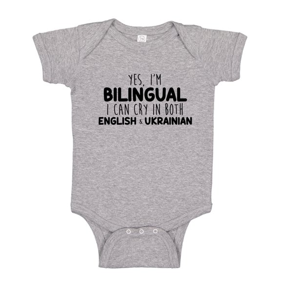 Yes I'm Bilingual I Can Cry In Both English And Ukrainian Baby Bodysuit One Piece NB Athletic Heather