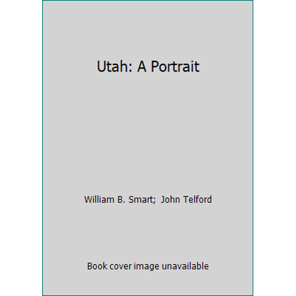 Pre-Owned Utah: A Portrait (Hardcover) 0874804515 9780874804515