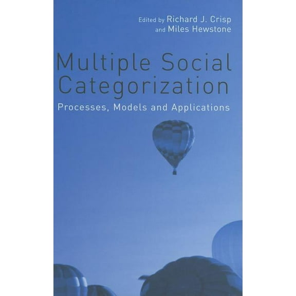 Multiple Social Categorization: Processes, Models and Applications, (Hardcover)
