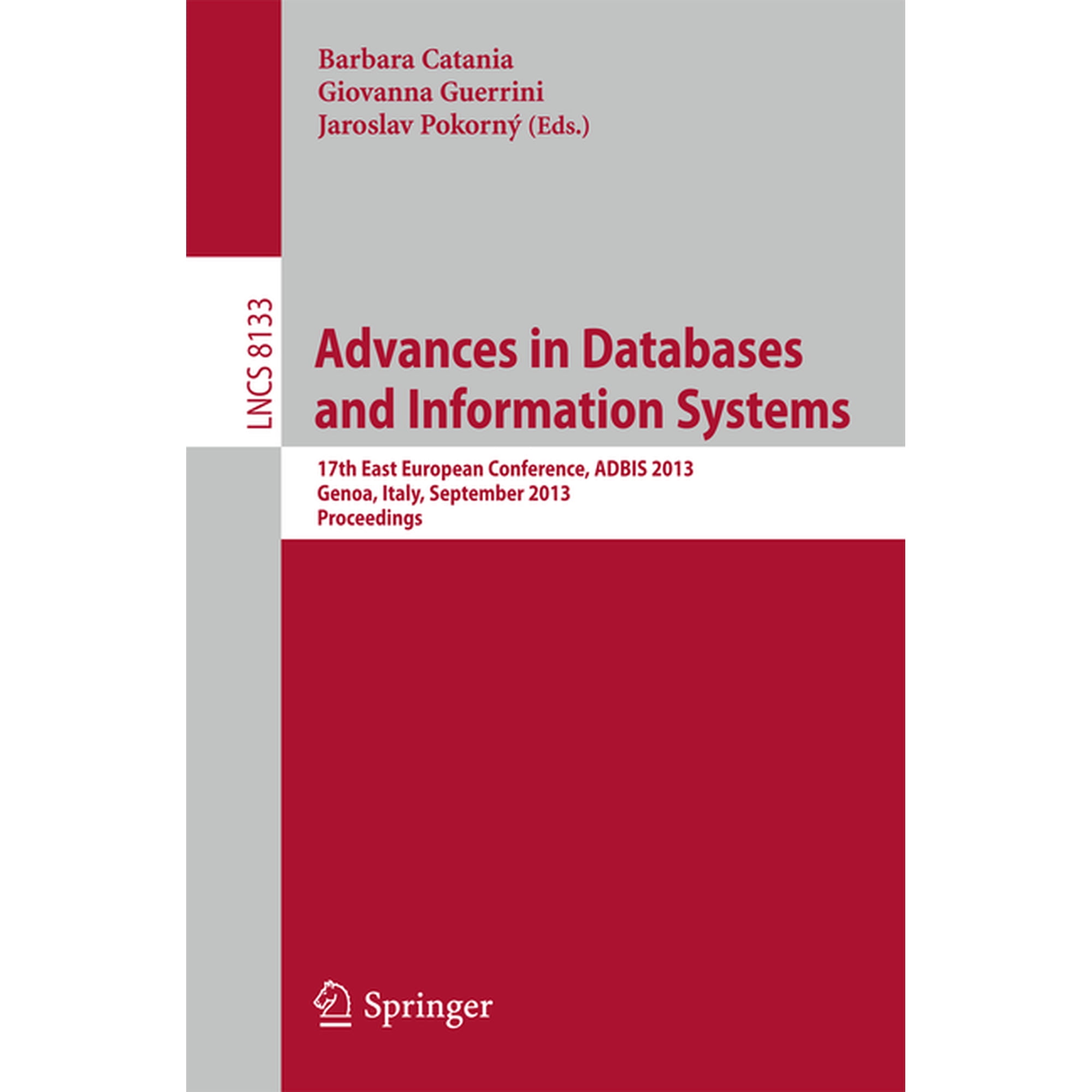 Advances in Databases and Information Systems: 17th East European Conference, Adbis 2013, Genoa, Italy, September 1-4, 2, (Paperback)