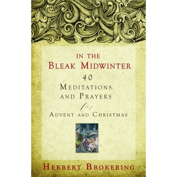 Pre-Owned In the Bleak Midwinter: 40 Meditations and Prayers for Advent and Christmas (Paperback) 0806680539 9780806680538