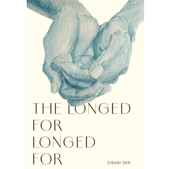 The Longed For Longed For, (Paperback)