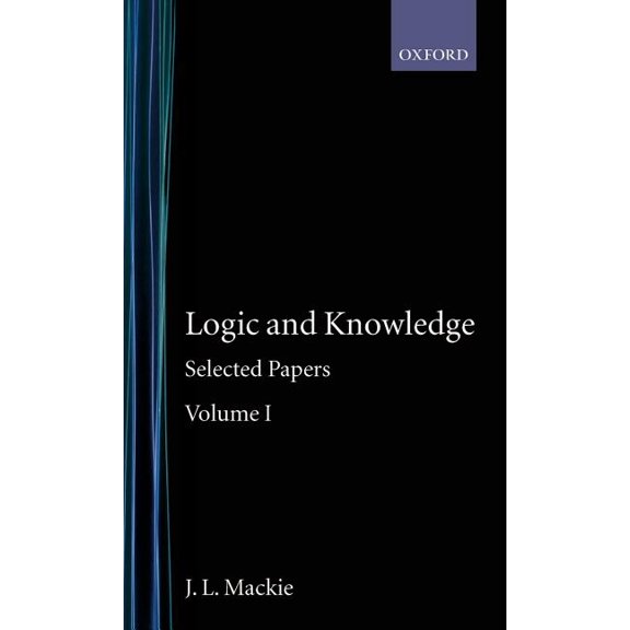 Selected Papers Logic and Knowledge: Selected Papers Volume I, Book 1, (Hardcover)