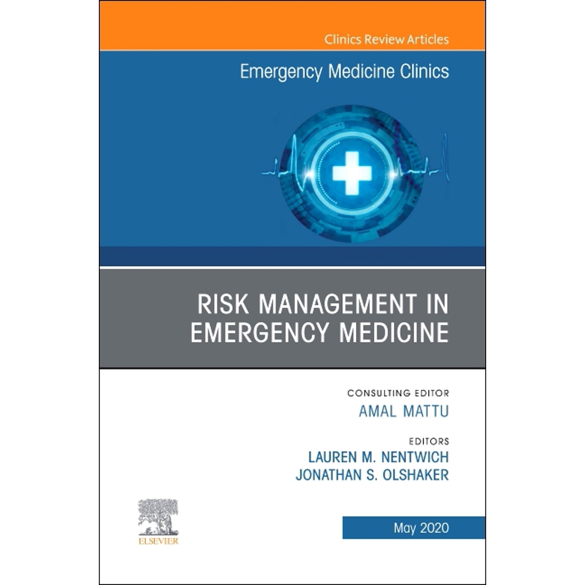 Clinics: Internal Medicine Risk Management in Emergency Medicine, an Issue of Emergency Medicine Clinics of North America: Volume 38-2, Book 38, (Hardcover)