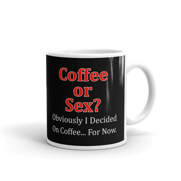 11 oz Lovers Gifts Coffee or Sex Funny Office Coworker Gag Ceramic Mug Tea  Cup 
