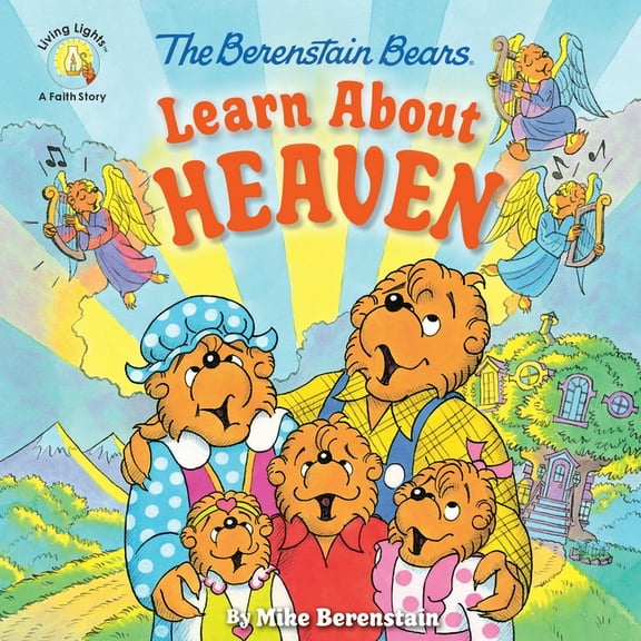 Berenstain Bears/Living Lights: A Faith  The Berenstain Bears Learn about Heaven, (Paperback)