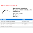 thumbnail image 2 of Body Electrical Ground Strap - Compatible with 2003 - 2006 Chevy Silverado 3500 2004 2005, 2 of 2