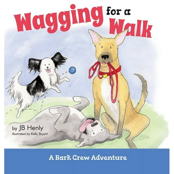 Wagging for a Walk, (Hardcover)