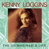 The Unimaginable Life [Audio CD] Kenny Loggins